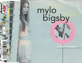 Mylo Bigsby - D'Yer Maker