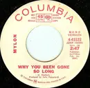 7inch Vinyl Single - Mylon - Why You Been Gone So Long
