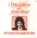 7inch Vinyl Single - Mylon & Broken Heart - My Heart Belongs To Him - Promo / Red Vinyl
