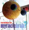 LP - Myracle Brah - Can You Hear The Miracle - ..BRAH?