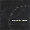CD - Myracle Brah - Plate Spinner