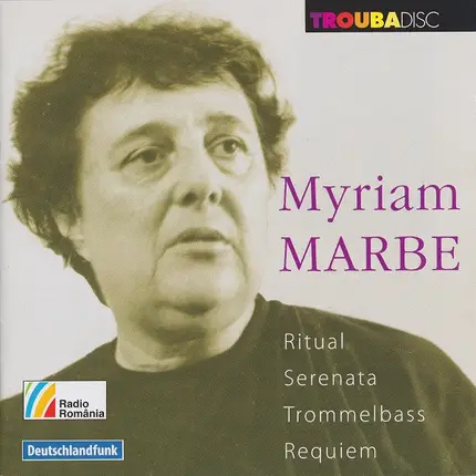 Myriam Marbé - Ritual / Serenata / Trommelbass / Requiem