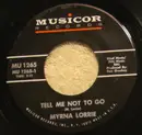 7inch Vinyl Single - Myrna Lorrie - Tell Me Not To Go / You're Free To Return To Your Past