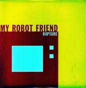 My Robot Friend - RAPTURE