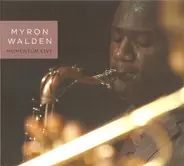 Myron Walden - Momentum Live