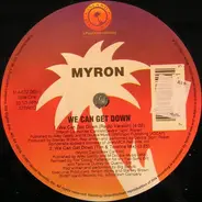 Myron - We Can Get Down