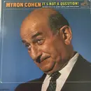 LP - Myron Cohen - It's Not A Question! (Recorded Live At The Eden Roc, Miami Beach, Florida)