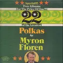 Double LP - Myron Floren - 22 Of The Greatest Polkas By Myron Floren - Gatefold