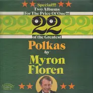 Myron Floren - 22 Of The Greatest Polkas By Myron Floren