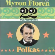 Myron Floren - 22 Of The Greatest Polkas