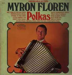 Myron Floren - Lawrence Welk Presents Myron Floren - Polkas