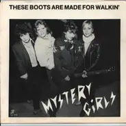 Mystery Girls - These Boots Are Made For Walkin'