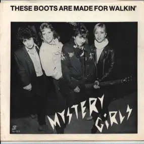 mystery girls - These Boots Are Made For Walkin'