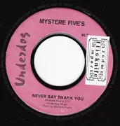 7'' - Mystere Five's - Never Say Thank You