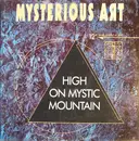 12inch Vinyl Single - Mysterious Art - High On Mystic Mountain