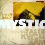 Mystic - The Life (Remix)