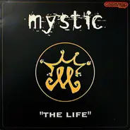 Mystic - The Life