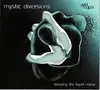 CD - Mystic Diversions - Crossing The Liquid Mirror - Digipak
