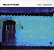 Mystic Diversions - From the Distance