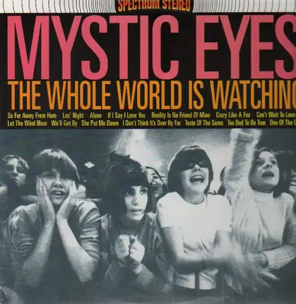 Mystic Eyes - The Whole World Is Watching
