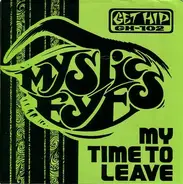 Mystic Eyes - My Time To Leave