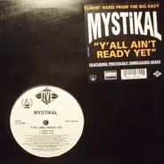 Mystikal - Y'All Ain't Ready Yet