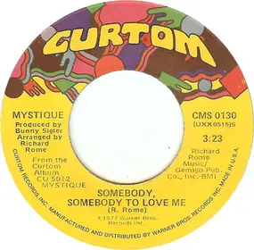 Mystique - Somebody, Somebody To Love Me / It Took A Woman Like You