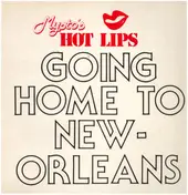 Mysto's Hot Lips - Going Home To New Orleans