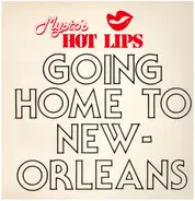 Mysto's Hot Lips - Going Home To New Orleans