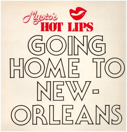 Mysto's Hot Lips - Going Home To New Orleans