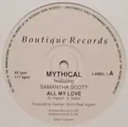 Mythical Featuring Samantha Scott - All My Love