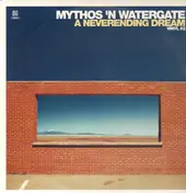 Mythos 'N Watergate - A Neverending Dream - Vinyl #2