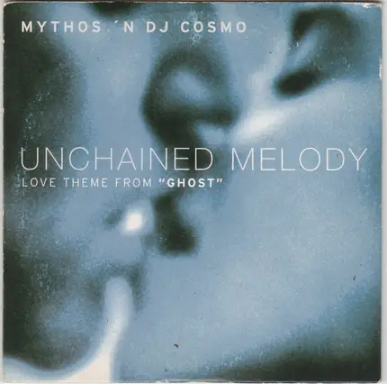 Mythos 'N DJ Cosmo - Unchained Melody - Love Theme From 'Ghost'
