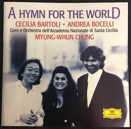 Myung-Whun Chung , Cecilia Bartoli , Andrea Bocelli - A Hymn for the World