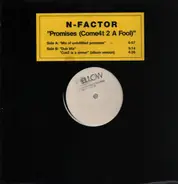 N-Factor - Promises (Come4t 2 a fool)