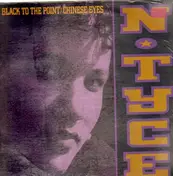 N-Tyce - Black To The Point / Chinese Eyes