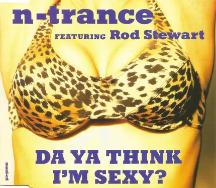 N-Trance Featuring Rod Stewart - Da Ya Think I'm Sexy?