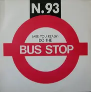 N. 93 - (Are You Ready) Do The Bus Stop