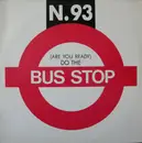 12inch Vinyl Single - N. 93 - (Are You Ready) Do The Bus Stop