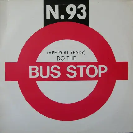 N. 93 - (Are You Ready) Do The Bus Stop