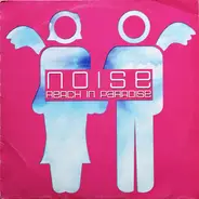 N.O.I.S.E. - Reach In Paradise