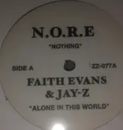 N.O.R.E. / Faith Evans & Jay-Z / Camron - Nothing / Alone In This World / Nass Diss