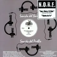 N.O.R.E. - Don't Worry I'll Wait