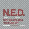 12'' - N.e.d. New Electric Dog - Bad Dog