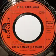 7inch Vinyl Single - N.T.N. Hong-Kong - For My Mama / Where Do We Go From Here