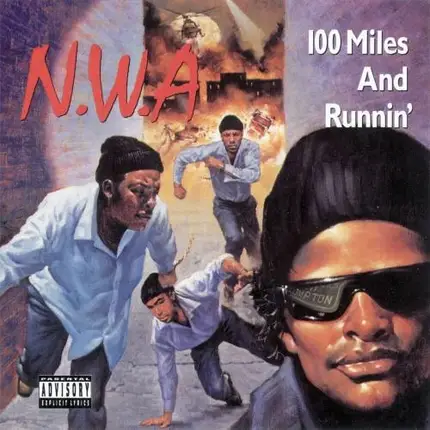 N.W.A. - 100 Miles And Runnin'