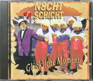 N8chtschicht - Glückliche Momente
