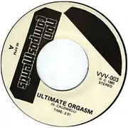 7inch Vinyl Single - Ncm - Ultimate Orgasm - 1st USA press / limited edition