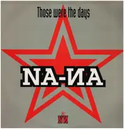 Na-Na - Those Where The Days