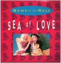 12inch Vinyl Single - Name Of The Rose - Sea Of Love